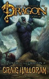 Power of the Dragon (the Chronicles of Dragon, Series, 2, Book 9) - Craig Halloran - 9781941208984