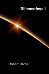 Glimmerings I - Vice Provost Robert Harris - 9781941233085