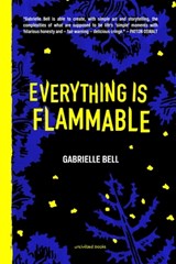 Everything is Flammable - Gabrielle Bell - 9781941250181