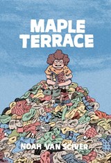 Maple Terrace - Noah Van Sciver - 9781941250594