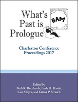 What's Past is Prologue - Beth R. Bernhardt ; Leah H. Hinds ; Katina Strauch ; Lars Meyer - 9781941269336