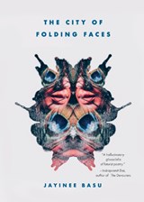 The City of Folding Faces - BASU,  Jayinee - 9781941360262