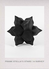 Frank Stella's Stars: A Survey - Frank Stella - 9781941366295