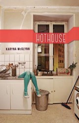 Hothouse - Karyna McGlynn - 9781941411452