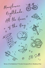 Moonflower, Nightshade, All the Hours of the Day - SCOTT,  JD - 9781941423059