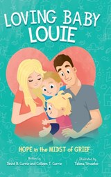 Loving Baby Louie - Colleen Currie ; David (London Business School) Currie - 9781941447444