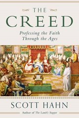 The Creed - HAHN,  Scott - 9781941447772