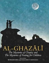 Imam al-Ghazali: The Mysteries of Charity and Fasting for Children - Al-Ghazali - 9781941610442