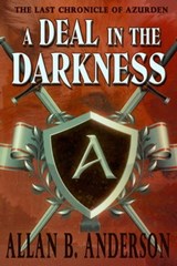 A Deal in the Darkness - Allan B. Anderson - 9781941637364