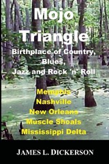 Mojo Triangle - DICKERSON,  James L - 9781941644331