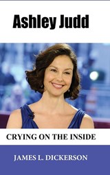 Ashley Judd - James L Dickerson - 9781941644379