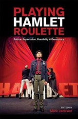 Playing Hamlet Roulette - JACKSON,  Mark - 9781941704141