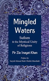 Mingled Waters - Pir Zia Inayat Khan - 9781941810217
