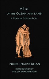 Aede of the Ocean and Land - Noor Inayat Khan - 9781941810255
