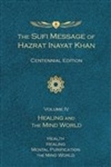 The Sufi Message of Hazrat Inayat Khan (Centennial Edition) - Hazrat Inayat Khan - 9781941810309