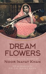 Dream Flowers - Noor Inayat Khan - 9781941810347