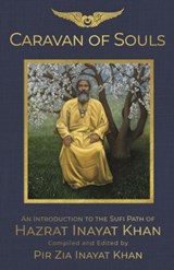 Caravan of Souls - Pir Zia Inayat Khan - 9781941810415
