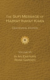 The Sufi Message of Hazrat Inayat Khan Vol. 7 Centennial Edition - Hazrat Inayat Khan - 9781941810538