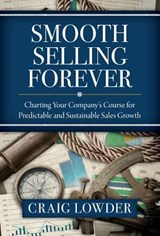 Smooth Selling Forever - Craig Lowder - 9781941870556