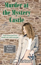 Murder at the Mystery Castle - J C Eaton - 9781941890691