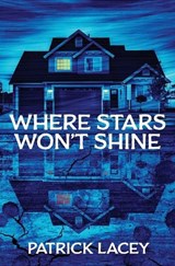 Where Stars Won't Shine - LACEY,  Patrick - 9781941918364