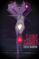 Saint Sadist - Lucas Mangum - 9781941918456
