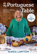 At My Portuguese Table - Maria Lawton - 9781942155799
