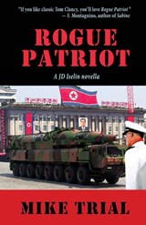 Rogue Patriot - Mike Trial - 9781942168492