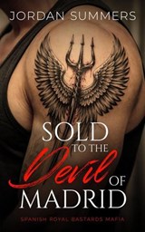 Sold to the Devil of Madrid - Jordan Summers - 9781942237228