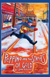 Peppino and the Streets of Gold - Ann Rubino - 9781942247074