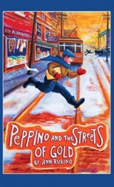 Peppino and the Streets of Gold - RUBINO,  Ann - 9781942247081