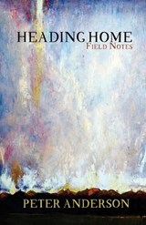 Heading Home - Peter Anderson - 9781942280217