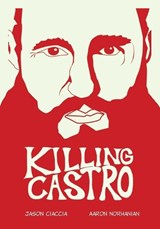 Killing Castro - CIACCIA,  Jason - 9781942351146