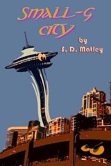 Small-g City - S D Matley - 9781942450009