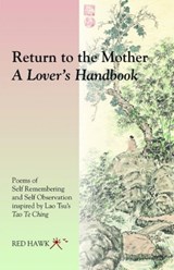 Return to the Mother: a Lover's Handbook - Red (Red Hawk) Hawk - 9781942493303