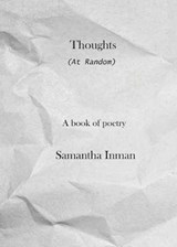 Thoughts at Random - INMAN,  Samantha - 9781942500636