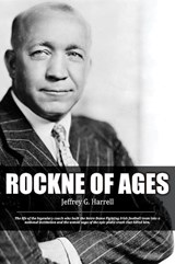 Rockne of Ages - Jeffrey G Harrell - 9781942500704