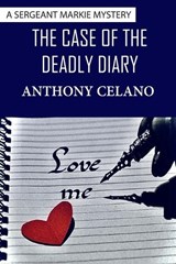 The Case of the Deadly Diary - Anthony Celano - 9781942500957