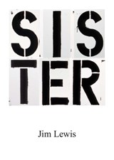 Sister - Jim Lewis - 9781942607441