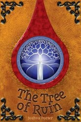 The Tree of Ruin - Joshua Porter - 9781942661566