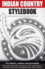Indian Country Stylebook - Richard (University of California Berkeley) Walker ; Jackie Jacobs ; Gabriel Galanda - 9781942661689