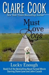 Must Love Dogs - CLAIRE COOK,  Cook - 9781942671329