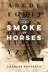 The Smoke of Horses - Charles Rafferty - 9781942683476