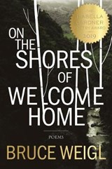 On the Shores of Welcome Home - WEIGL,  Bruce - 9781942683896