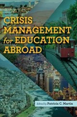 Crisis Management for Education Abroad - MARTIN,  Patricia C. - 9781942719045