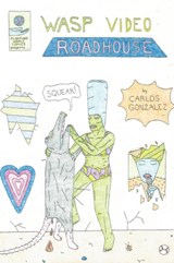 Wasp Video Roadhouse - Carlos Gonzalez - 9781942801443