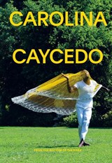 Carolina Caycedo: From the Bottom of the River - Carla Acevedo-Yates - 9781942884736
