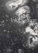 Ink Dreams: Selections from the Fondation INK Collection - Susanna Ferrell - 9781942884989