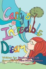 Carly's Incredible Dream - HOLYOAK,  Pauline - 9781942922551