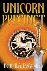 Unicorn Precinct - Keith R a DeCandido - 9781942990840